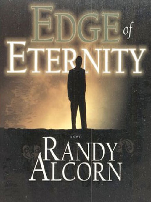Title details for Edge of Eternity by Randy Alcorn - Available